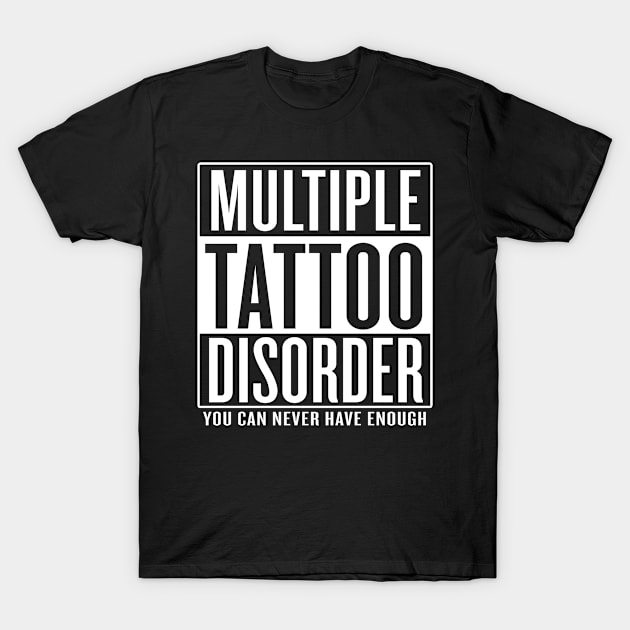 Multiple Tattoo Disorder T-Shirt by Saulene